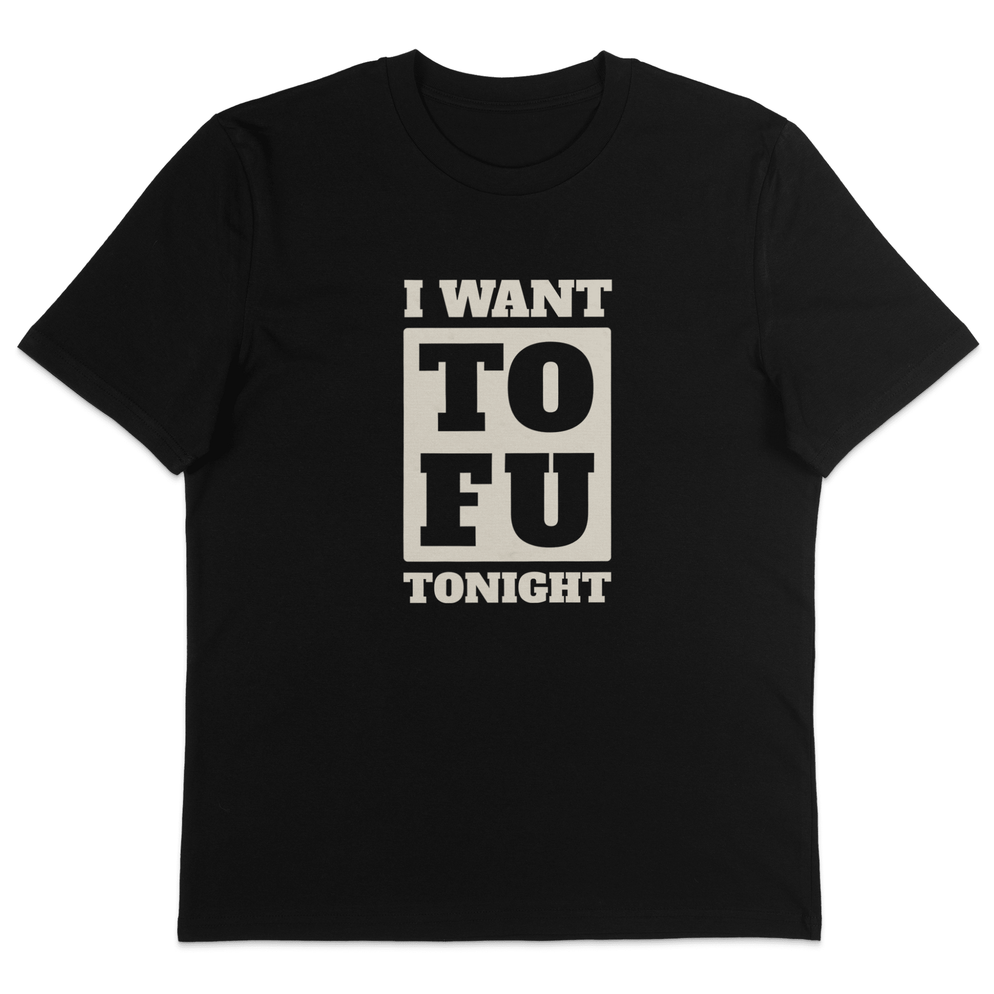 I Want Tofu T-Shirt - Vegan America