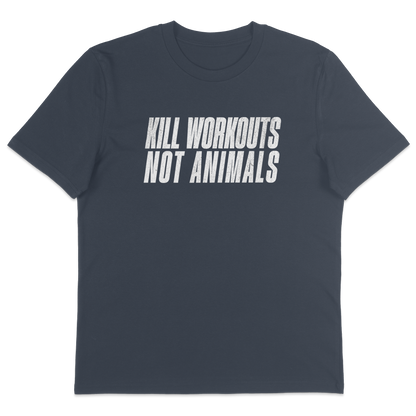 Kill Workouts Not Animals T-Shirt - Vegan America