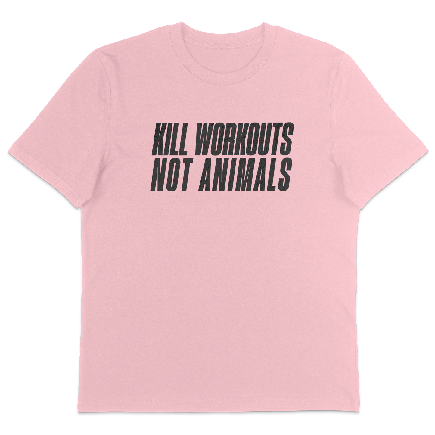 Kill Workouts Not Animals T-Shirt - Vegan America