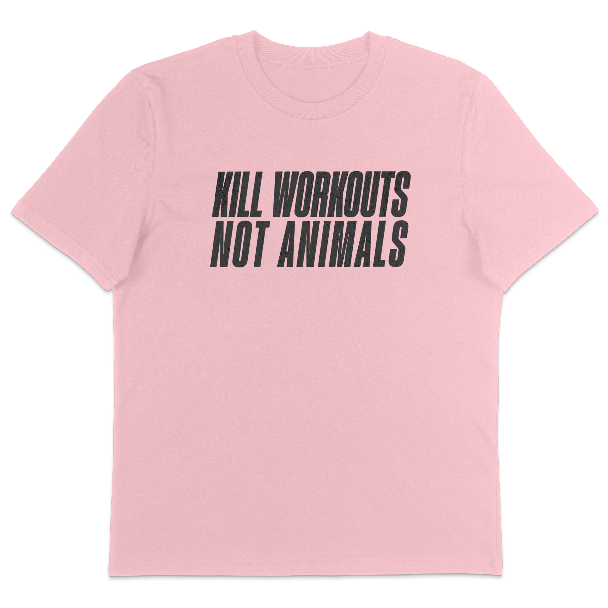 Kill Workouts Not Animals T-Shirt - Vegan America
