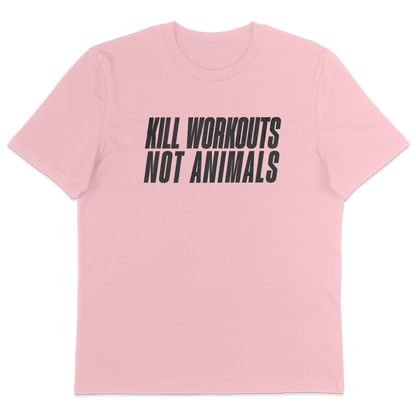 Kill Workouts Not Animals T-Shirt - Vegan America