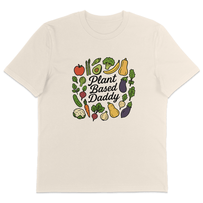 Plant Based Daddy T-Shirt - Vegan America