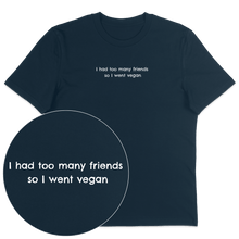Too Many Friends T-Shirt - Vegan America
