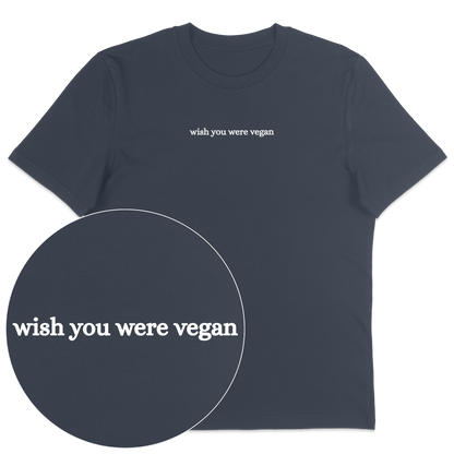 Wish You Were Vegan T-Shirt - Vegan America
