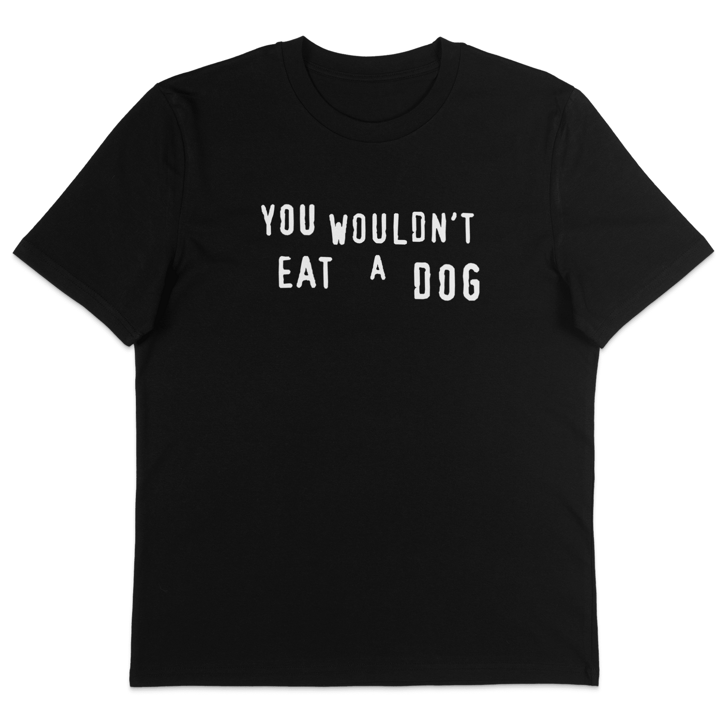 You Wouldn't Eat A Dog T-Shirt - Vegan America