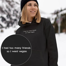 Too Many Friends Hoodie - Vegan America