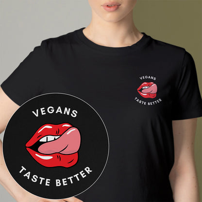 Vegans Taste Better T-Shirt