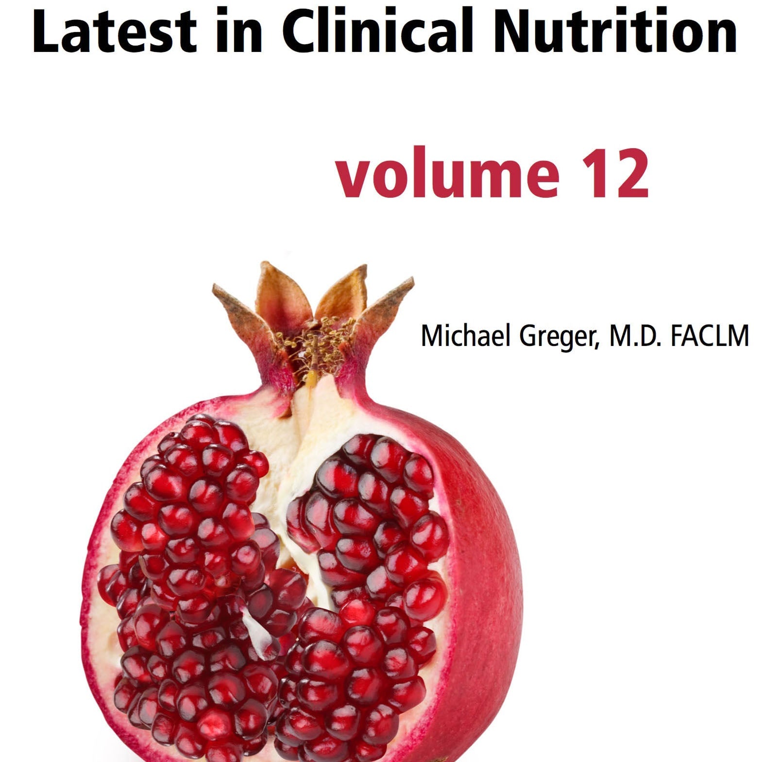 Latest in Clinical Nutrition - Volume 12 [Digital Download] - Vegan America