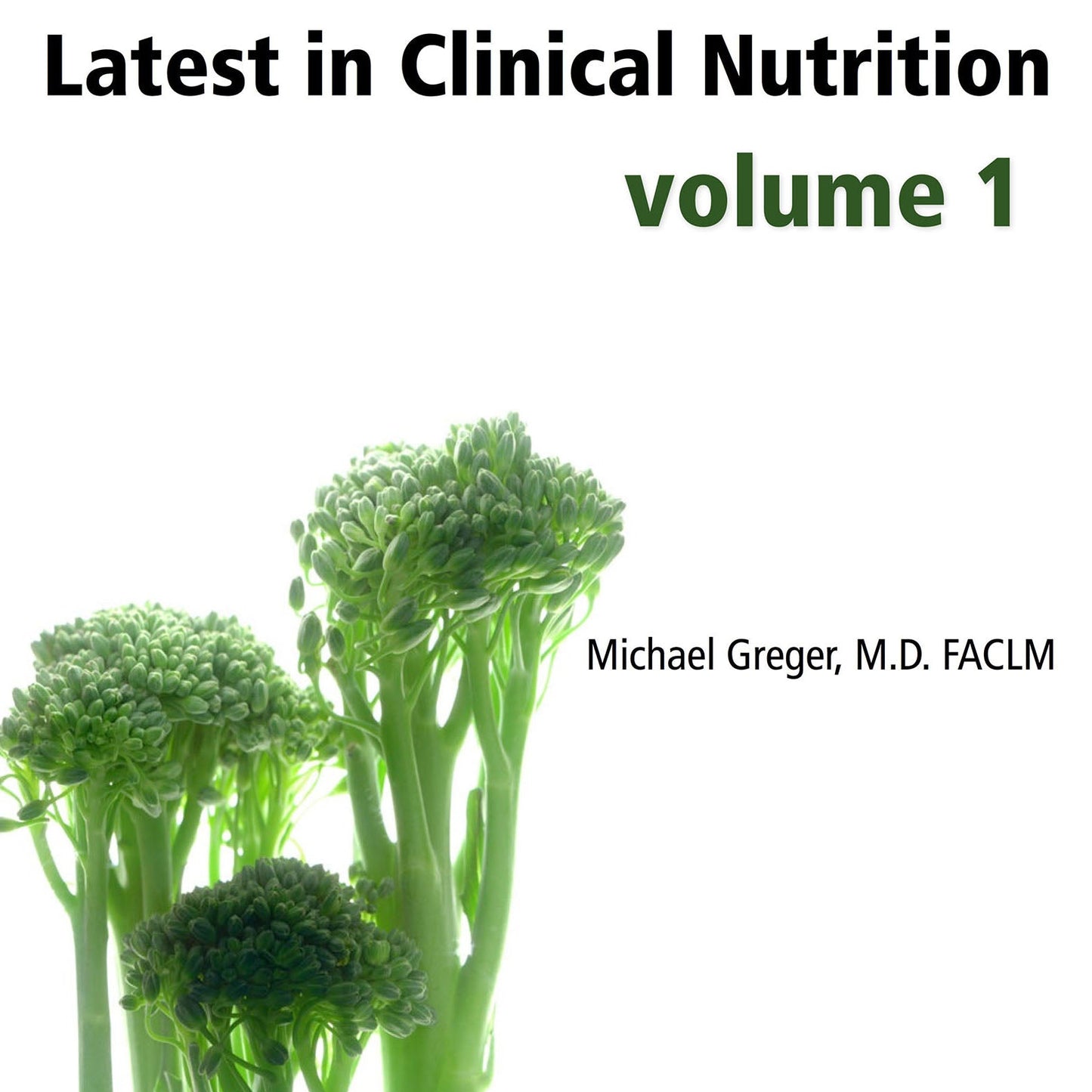 Latest in Clinical Nutrition - Volume 1 [Digital Download] - Vegan America