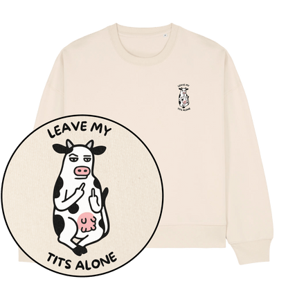 Leave My Tits Alone Women's Sweatshirt - Vegan America