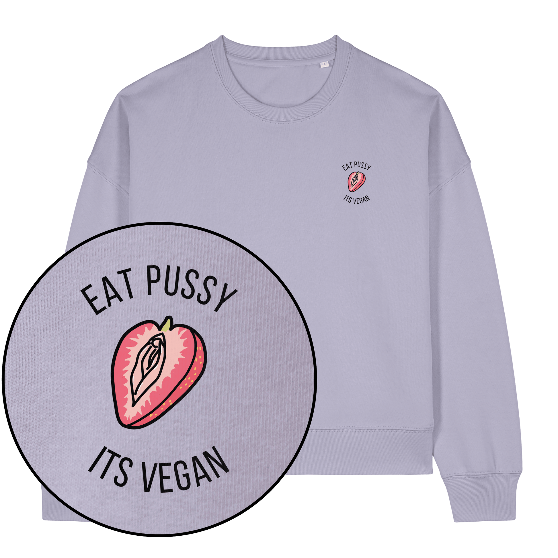 Eat Pussy It's Vegan Women's Sweatshirt - Vegan America