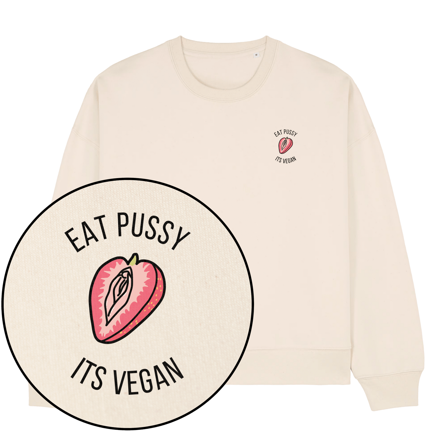 Eat Pussy It's Vegan Women's Sweatshirt - Vegan America