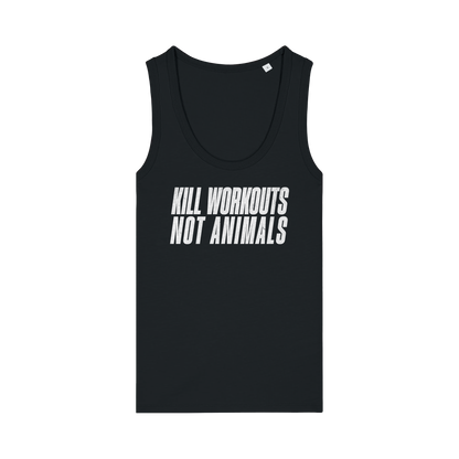 Kill Workouts Not Animals Women's Tank Top