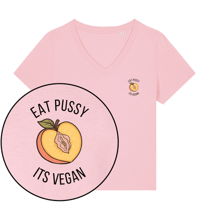 Eat Pussy It's Vegan Women's V Neck T-Shirt - Vegan America