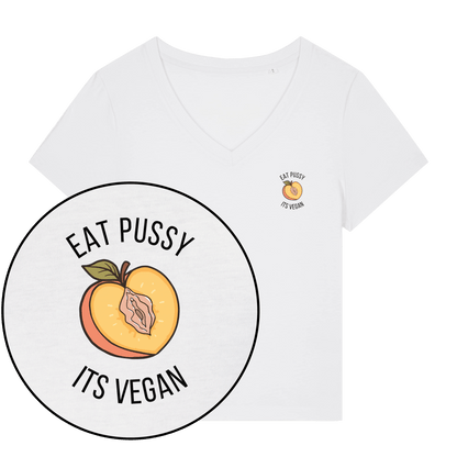 Eat Pussy It's Vegan Women's V Neck T-Shirt - Vegan America