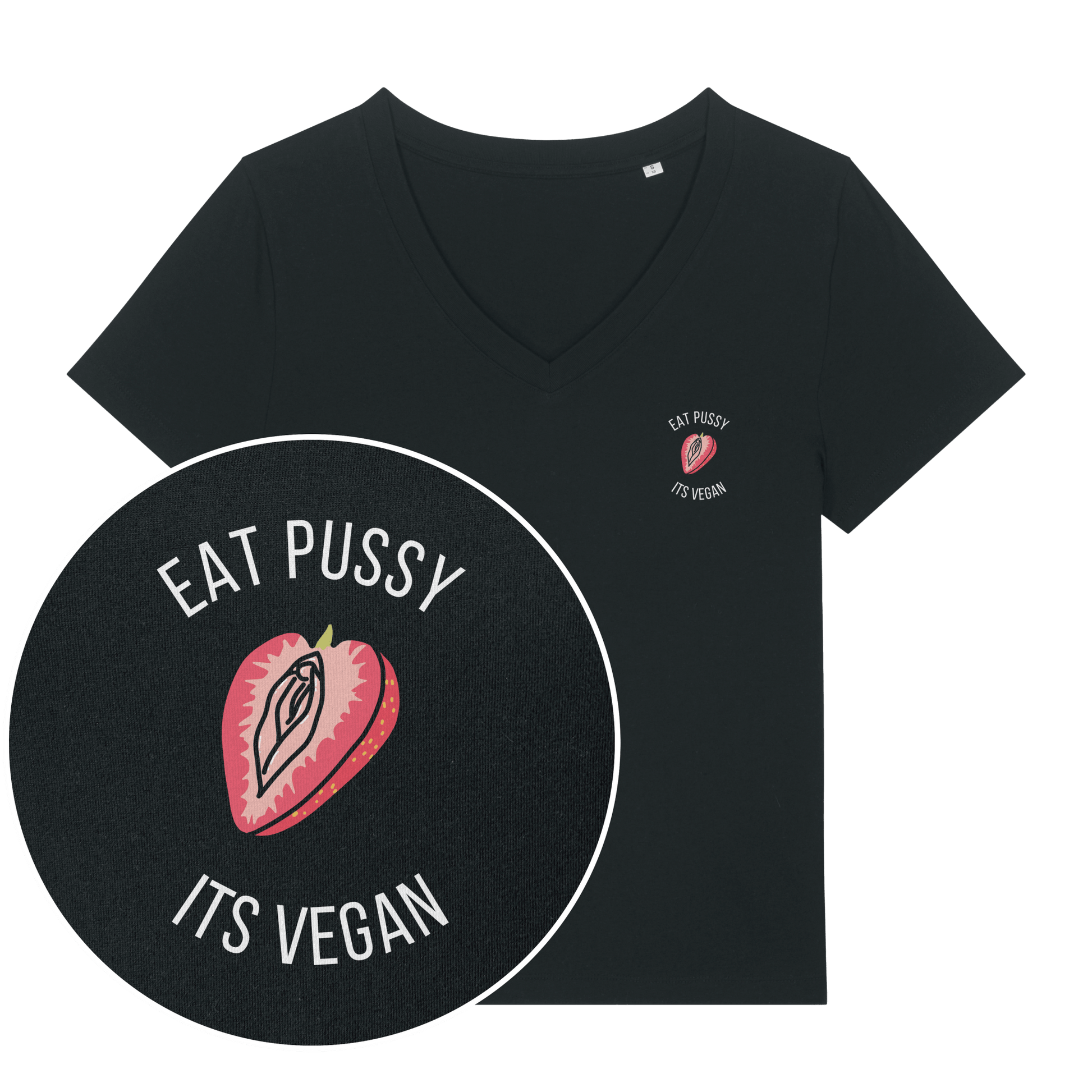 Eat Pussy It's Vegan Women's V Neck T-Shirt - Vegan America
