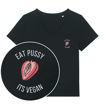 Eat Pussy It's Vegan Women's V Neck T-Shirt - Vegan America
