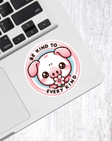 Be Kind To Every Kind Cute