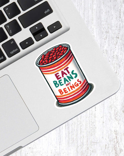 Eat Beans Not Beings