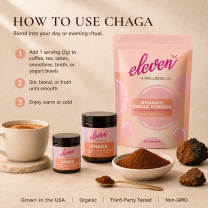 How to use Eleven TLC Organic Chaga Mushroom Powder in coffee, tea, lattes, smoothies and broth, shown with the jar, the 500g pouch, chaga chunks, a bowl of powder, a spoon and a warm drink.