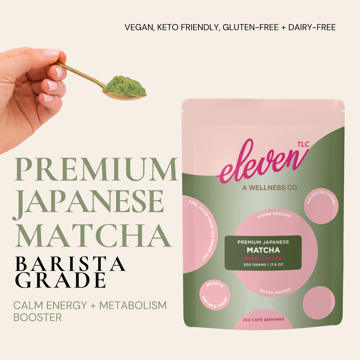 Eleven TLC Organic Japanese Barista Matcha Powder 500g graphic, stating: Premium Japanese Matcha, Barista Grade, Vegan, Keto Friendly, Gluten-Free, Dairy-Free, Calm Energy + Metabolism Booster