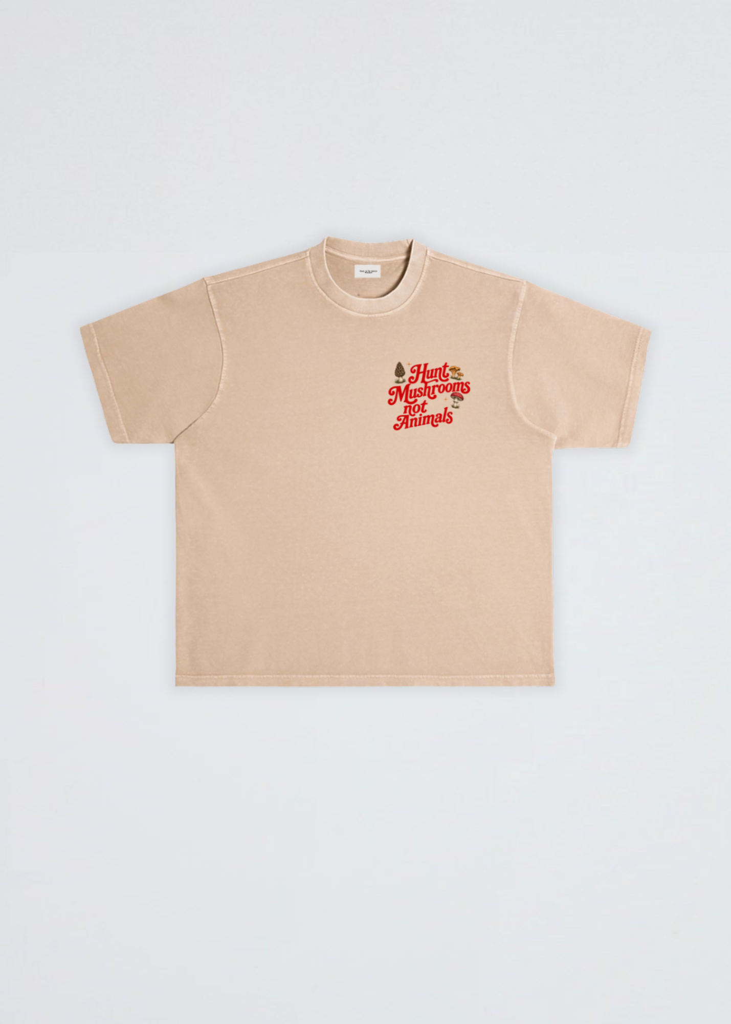 HUNT MUSHROOMS NOT ANIMALS TEE