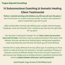 1:1 Subconsious Coaching & Somatic Healing - Vegan America