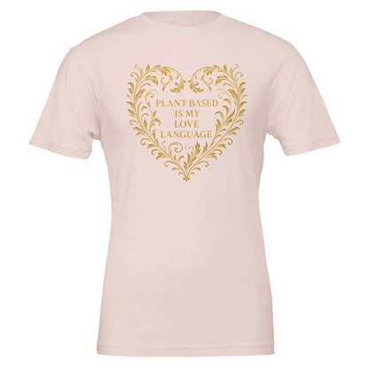 Plant Based Love Funny Vegan Premium Tshirt (Gold) - Vegan America