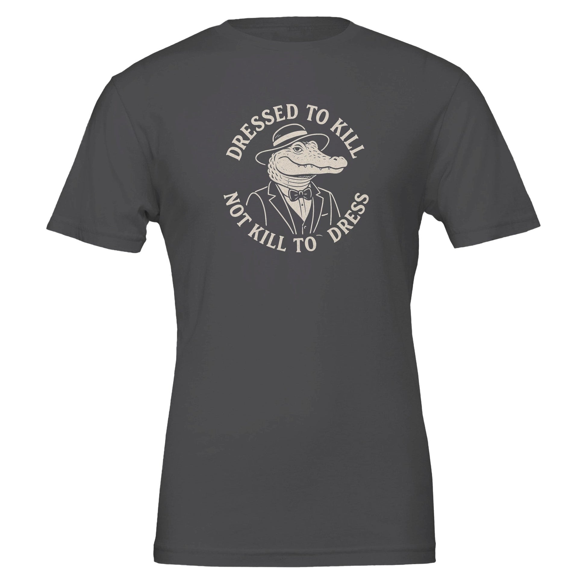 Dressed To Kill, Not Kill to Dress, Eco - Friendly TShirt - Vegan America