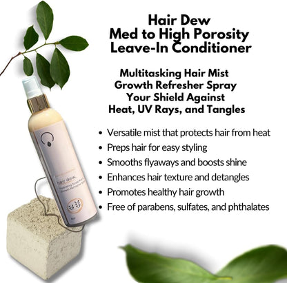 Hair Dew – Medium/High Porosity Leave In