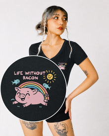 Life Without Bacon Women's V Neck T-Shirt - Vegan America