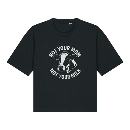 Not Your Mom Not Your Milk Women's Boxy T-Shirt - Vegan America