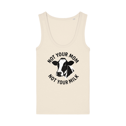 Not Your Mom Not Your Milk Women's Tank Top - Vegan America