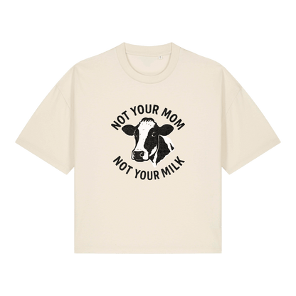 Not Your Mom Not Your Milk Women's Boxy T-Shirt - Vegan America