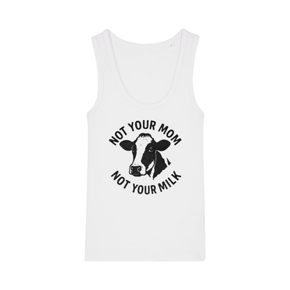 Not Your Mom Not Your Milk Women's Tank Top - Vegan America