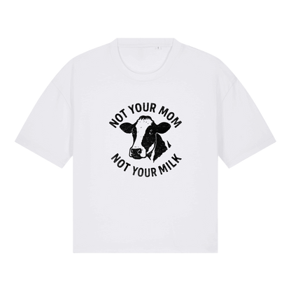 Not Your Mom Not Your Milk Women's Boxy T-Shirt - Vegan America