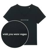 Wish You Were Vegan Women's V Neck T-Shirt - Vegan America