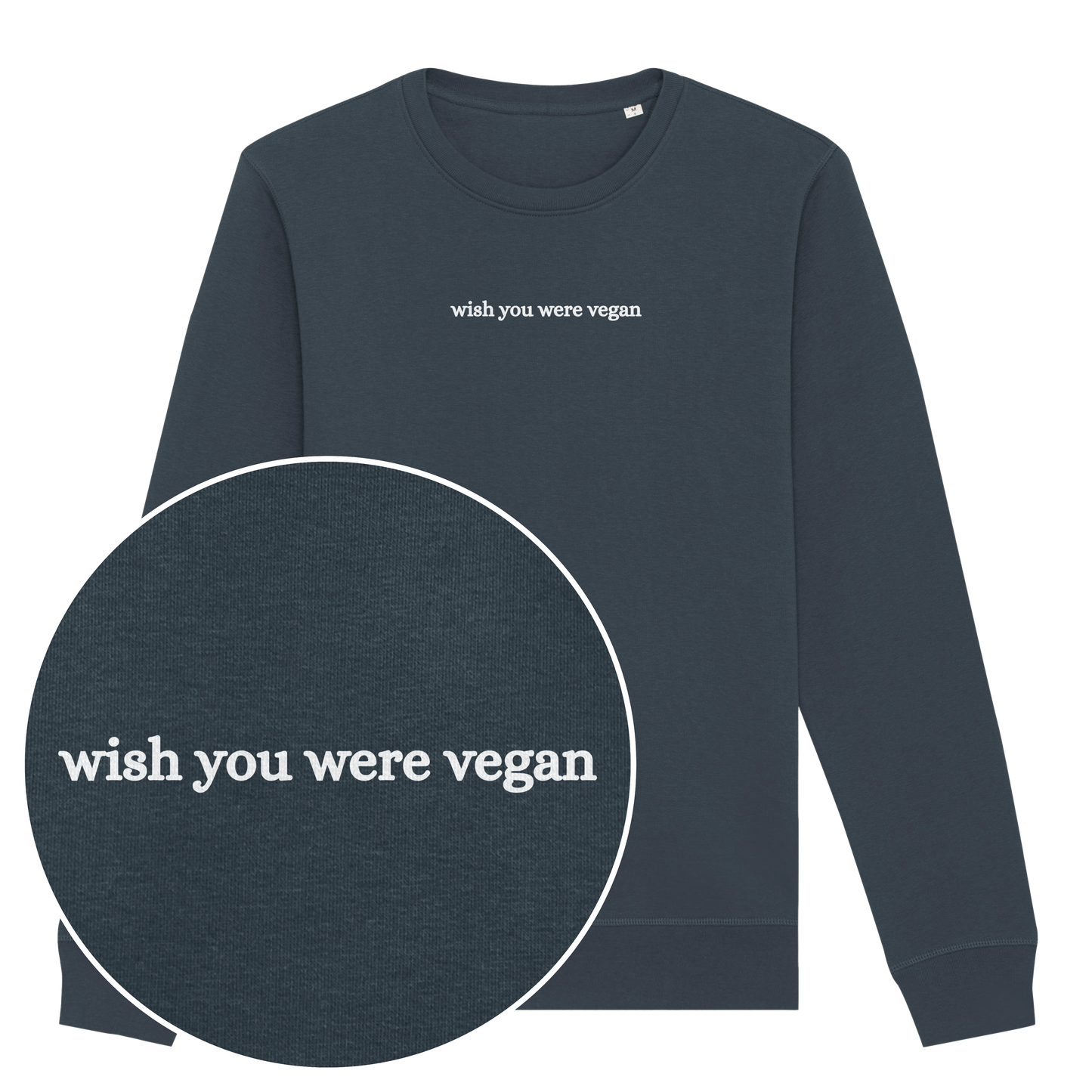 Wish You Were Vegan Sweatshirt
