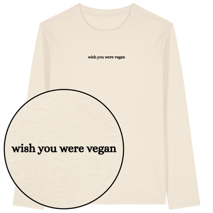 Wish You Were Vegan Long Sleeve T-Shirt