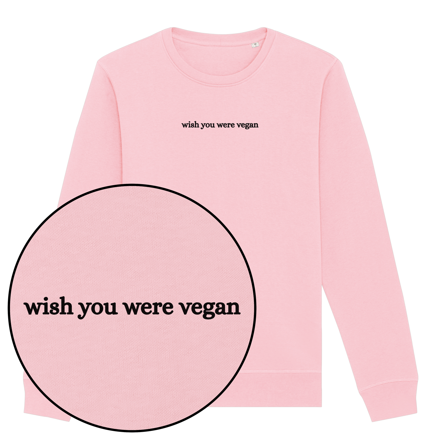 Wish You Were Vegan Sweatshirt