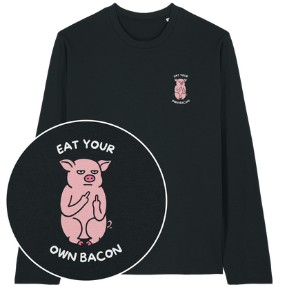 Eat Your Own Bacon Long Sleeve T-Shirt
