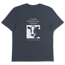 I Exist Without My Consent T-Shirt