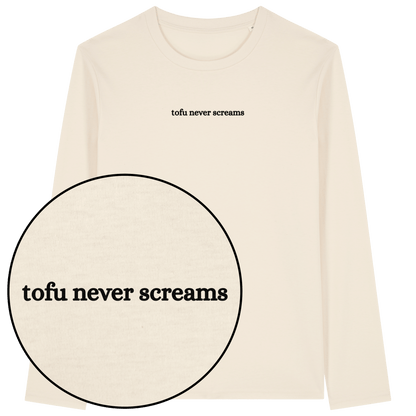 Tofu Never Screams Long Sleeve T-Shirt
