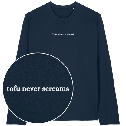 Tofu Never Screams Long Sleeve T-Shirt