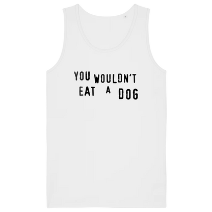 You Wouldn't Eat A Dog Men's Tank Top - Vegan America