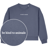 Be Kind To Animals Women's Sweatshirt - Vegan America
