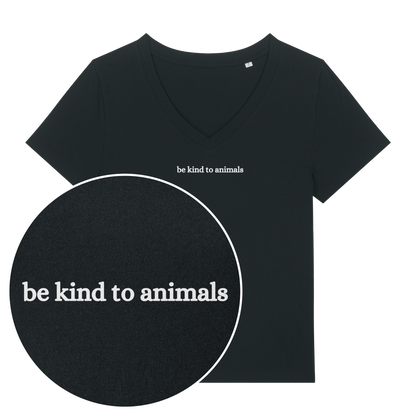 Be Kind To Animals Women's V Neck T-Shirt