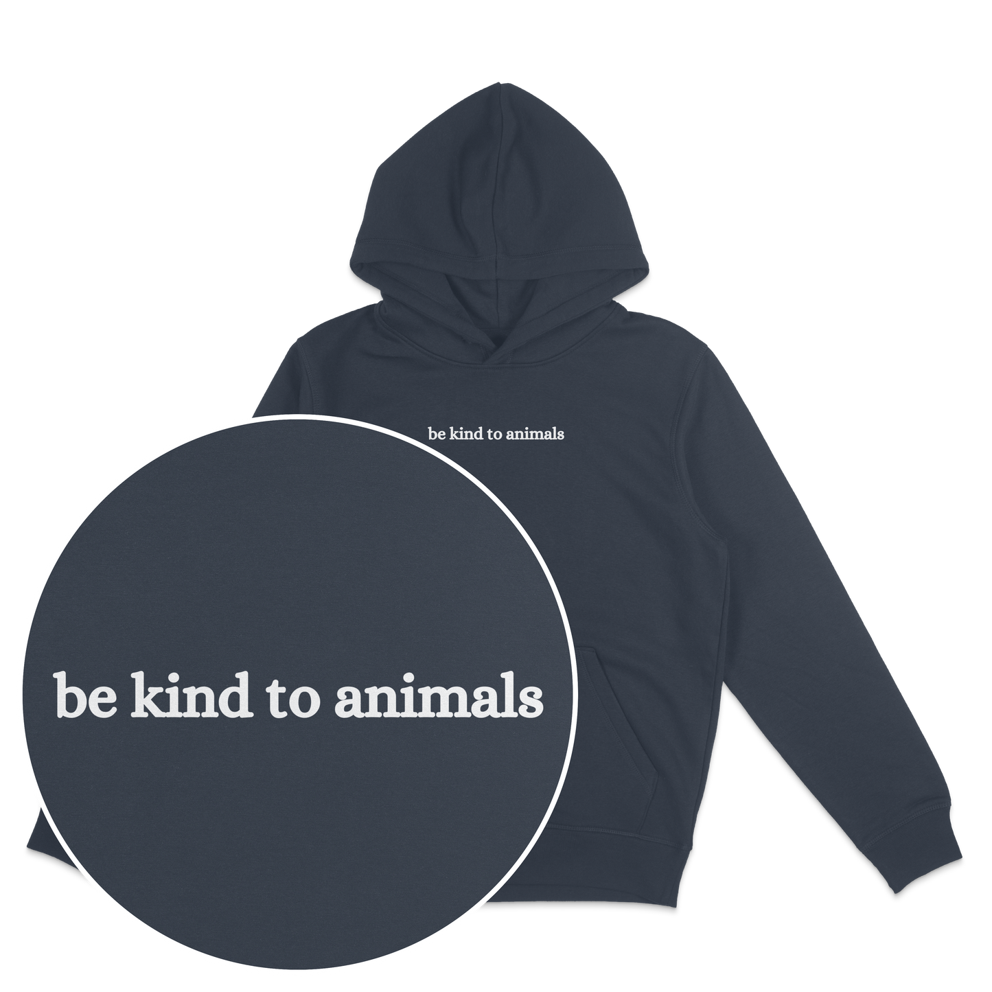 Be Kind To Animals Hoodie