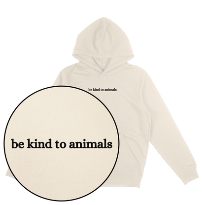 Be Kind To Animals Hoodie