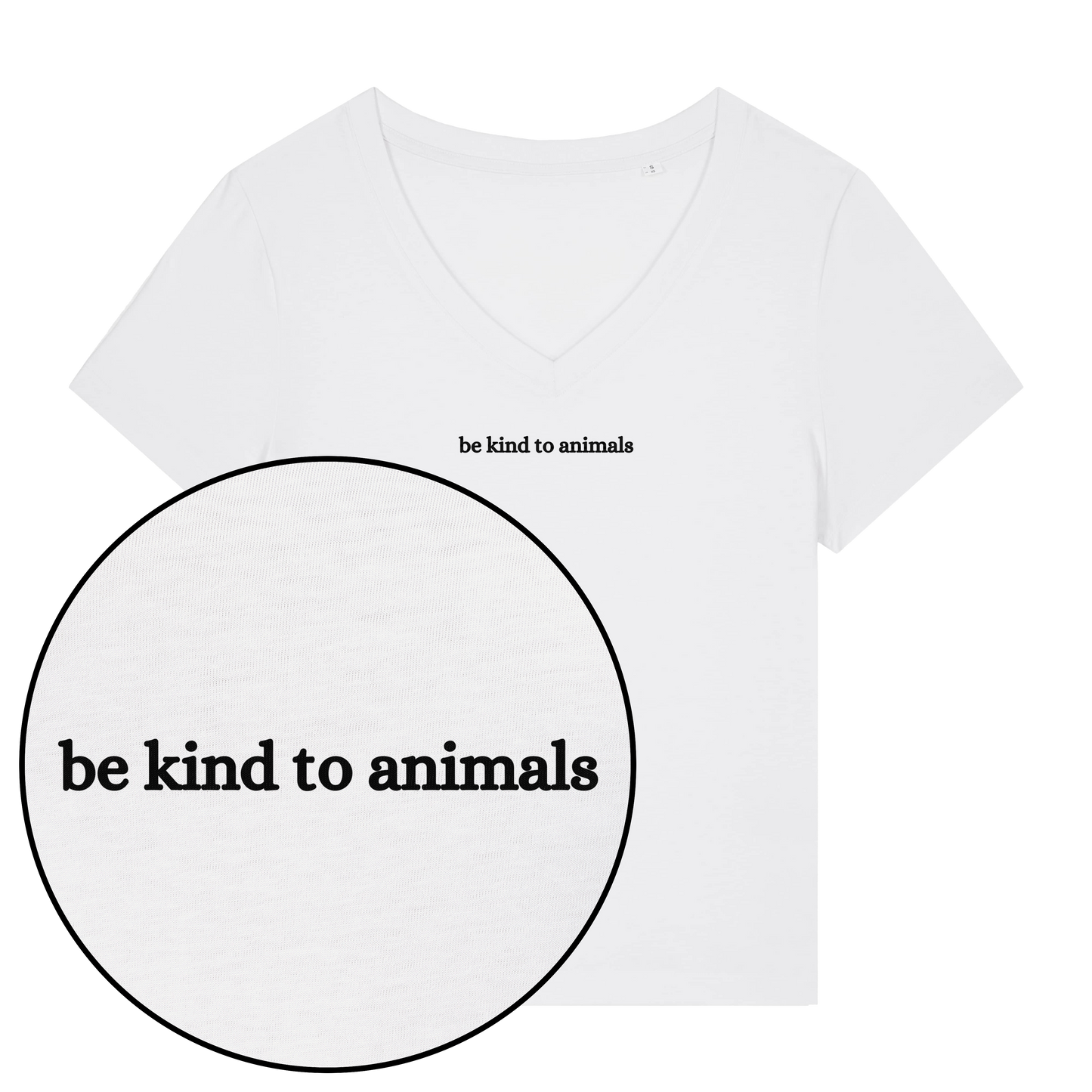 Be Kind To Animals Women's V Neck T-Shirt